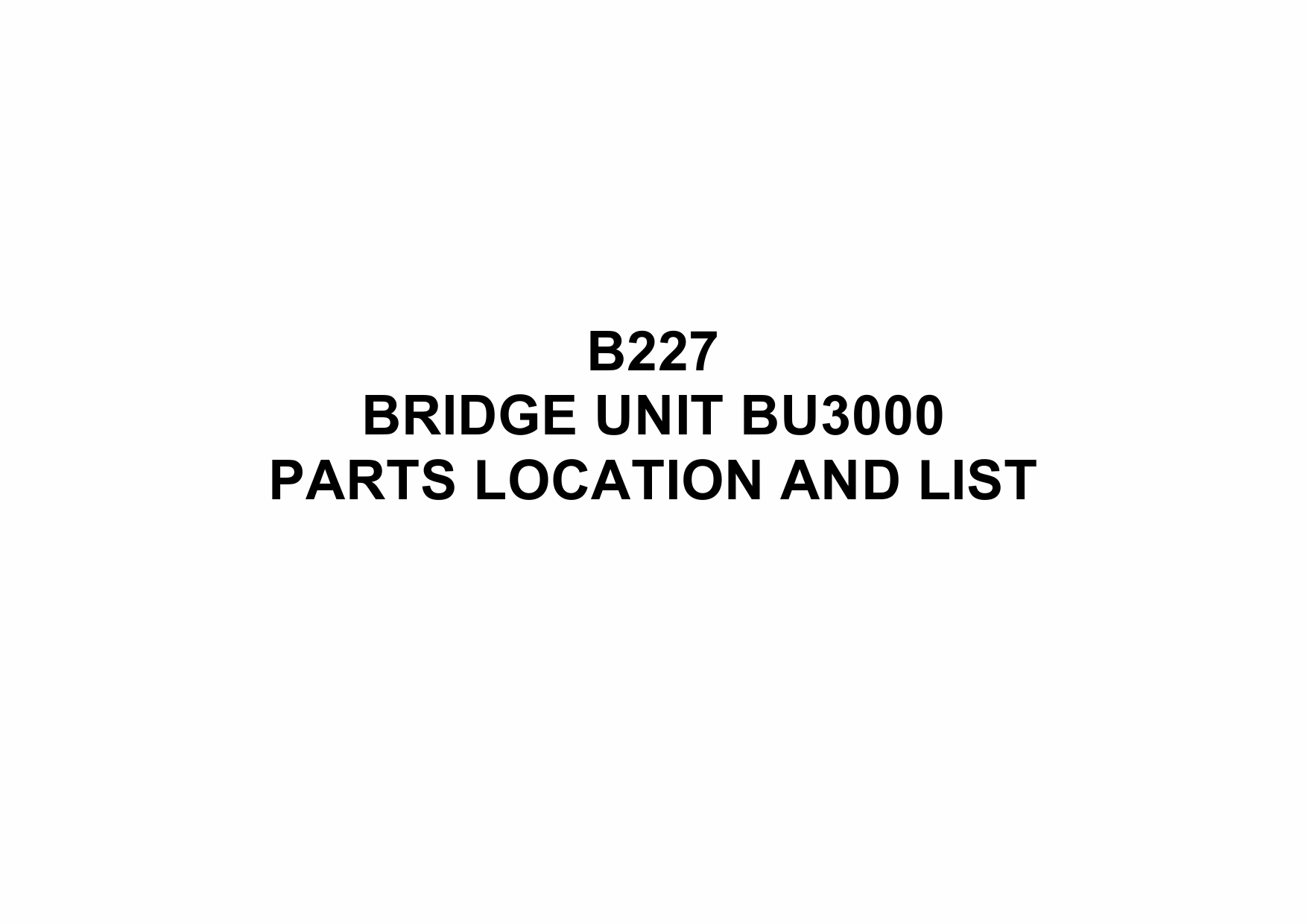 RICOH Options B227 BRIDGE-UNIT-BU3000 Parts Catalog PDF download-1